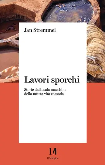 Prezzo Ridotto Lavori sporchi. Storie dalla sala macchine della nostra vita comoda