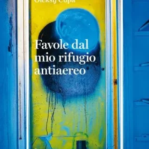 Favole dal mio rifugio antiaereo Non Perdere