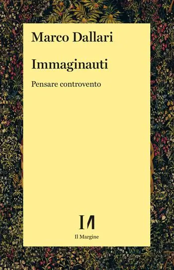 Must-Have Immaginauti. Pensare controvento