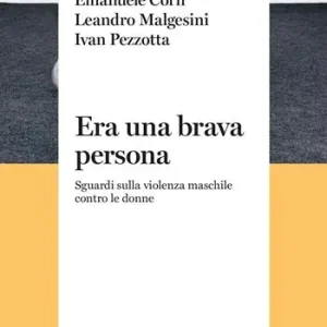 Era una brava persona. Sguardi sulla violenza maschile contro le donne Affare