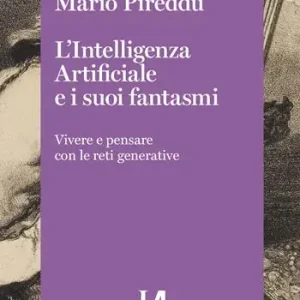 L‘intelligenza artificiale e i suoi fantasmi. Vivere e pensare con le reti generative Miglior Prezzo