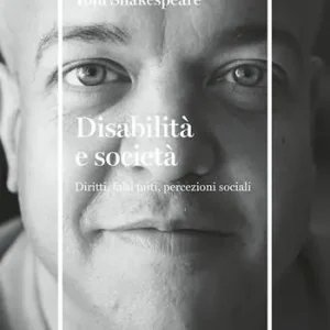 Subito Disponibile Disabilità e società. Diritti, falsi miti, percezioni sociali