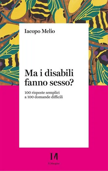 Scelto Dai Clienti Ma i disabili fanno sesso? 100 risposte semplici a 100 domande difficili