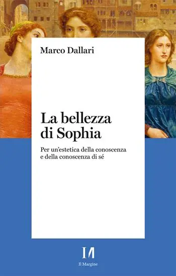 Must-Have La bellezza di Sophia. Per un‘estetica della conoscenza e della conoscenza di sé