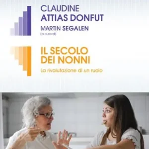 Quantità Limitata Il secolo dei nonni. La rivalutazione di un ruolo