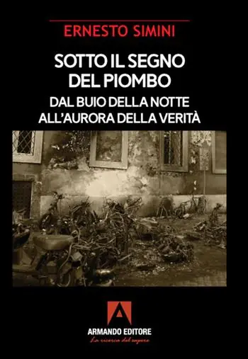 Esclusivo Sotto il segno del piombo. Dal buio della notte all‘aurora della verità