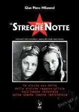 Le streghe della notte. La storia non detta delle eroiche ragazze-pilota dell‘Unione Sovietica nella grande guerra patriottica Offerta