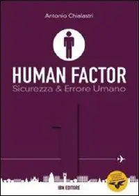 Human factor. Vol. 1 Sicurezza & errore umano Non Perdere