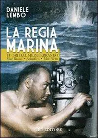 La Regia Marina fuori dal Mediterraneo mar Rosso-Atlantico-mar Nero Occasione