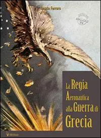 La regia aeronautica alla guerra di Grecia Occasione