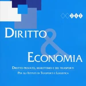 Sconto Diritto & economia. Diritto privato, marittimo e dei trasporti. Per gli Ist. tecnici. Con espansione online