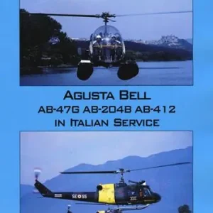 Di Tendenza Augusta Bell AB-47G AB-204B AB-412 in Italian service. Ediz. italiana e inglese