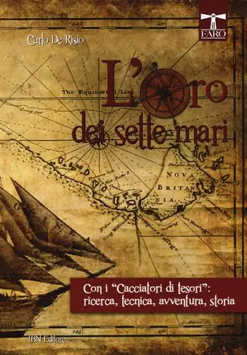 Soddisfatti O Rimborsati L‘oro dei sette mari. Con i «cacciatori di tesori» ricerca, tecnica, avventura, storia