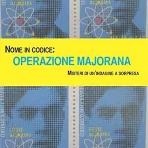 Offerta Lampo Nome in codice Operazione Majorana. Misteri di un‘indagine a sorpresa