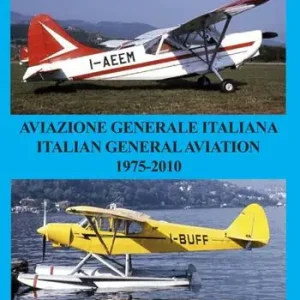 Aviazione generale italiana. 1975-2010. Ediz. bilingue Popolare