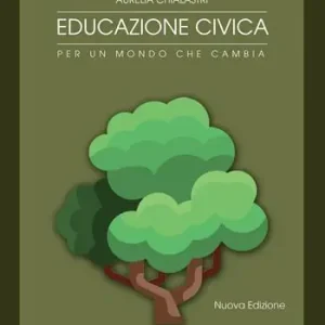 Educazione civica. Per un mondo che cambia. Per le Scuole superiori. Con espansione online Prezzo Conveniente