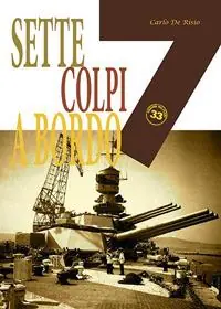 Sette colpi a bordo Soddisfatti O Rimborsati
