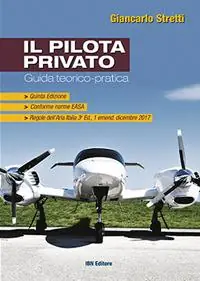 Il pilota privato. Guida teorico-pratica. Conforme norme EASA Offerta Lampo