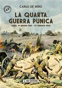 Compra Online La quarta guerra punica. Libia, 10 giugno 1940-23 gennaio 1943