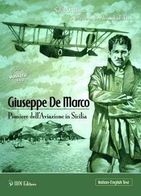 Giuseppe De Marco pioniere dell‘aviazione in Sicilia. Ediz. italiana e inglese Subito Disponibile