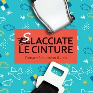 Slacciate le cinture. L‘umanità prende il volo A Buon Prezzo