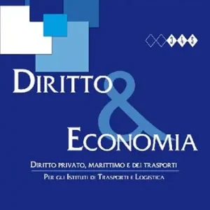 Diritto & economia. Diritto privato, marittimo e dei trasporti. Per il triennio degli Ist. tecnici. Con espansione online Pagamento Sicuro