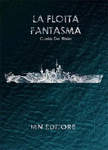Prezzo Scontato La flotta fantasma. Decine di corazzate, nessuna nave a fondo