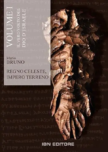 Regno celeste, impero terreno. Vol. 1 Il vero volto del Dio d‘Israele. Dal Vecchio al Nuovo Testamento Spedito Oggi