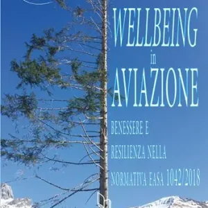 Professionale Wellbeing in aviazione. Benessere e resilienza nella normativa EASA 1042/2018