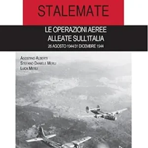 From olive to stalemate. Le operazioni aeree alleate sull‘Italia 26 agosto 1944/31 dicembre 1941 A Buon Prezzo
