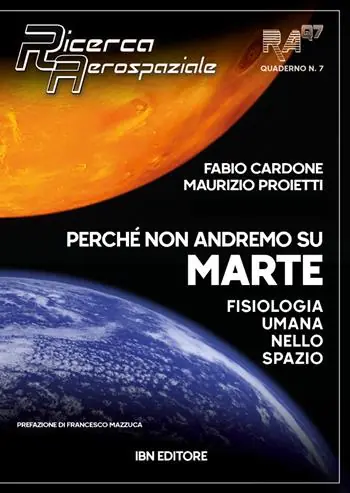 Subito Disponibile Perché non andremo su Marte. Fisiologia umana sullo spazio
