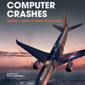 Computer Crashes. Quando i sistemi di bordo tradiscono Promo Stagionale