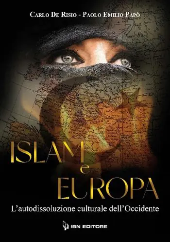 Soddisfatti O Rimborsati Islam e Europa. L‘autodissoluzione culturale dell‘Occidente
