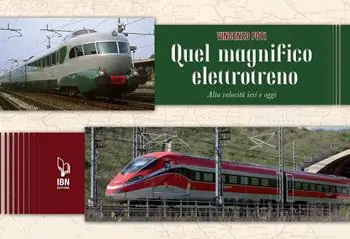 Affare Quel magnifico elettrotreno. Alta velocità ieri e oggi