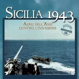 Promo Stagionale Sicilia 1943. Aerei dell‘Asse contro l‘invasione