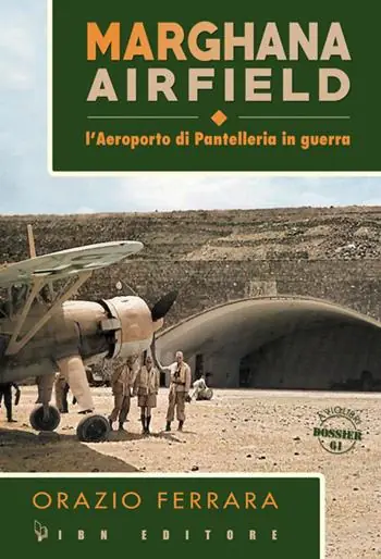 Economico Marghana Airfield. L‘aeroporto di Pantelleria in guerra