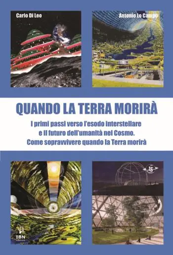 Sconto Quando la terra morirà. I primi passi verso l‘esodo spaziale e il futuro dell‘umanità nel cosmo