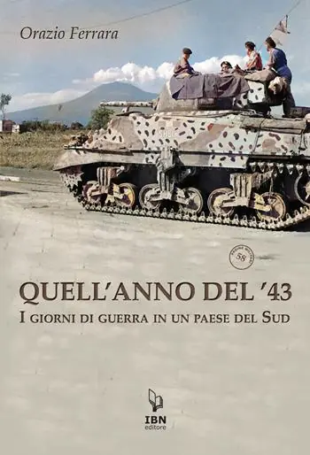 Quell‘anno del ‘43. I giorni di guerra in un paese del Sud Nuovo Arrivo