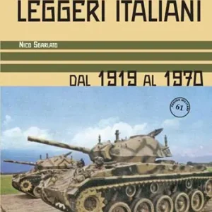 Offerta Lampo I carri armati leggeri italiani. Dal 1919 al 1970
