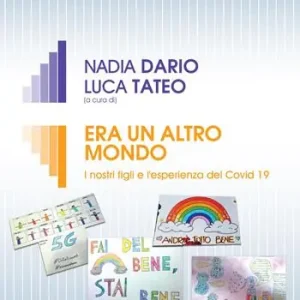 Super Prezzo Era un altro mondo. I nostri figli e l‘esperienza del Covid 19