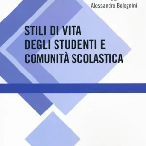 Super Prezzo Stili di vita degli studenti e comunità scolastica