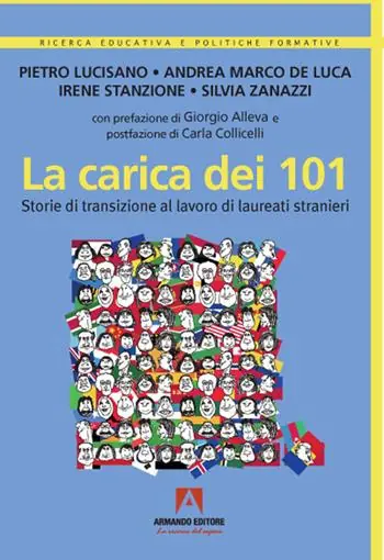 Promozione Esclusiva La carica dei 101. Storie di transizione al lavoro di laureati stranieri