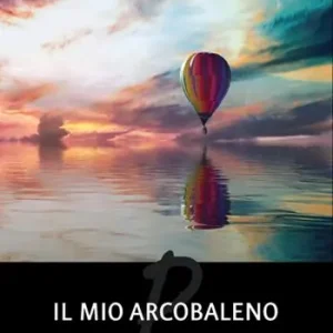 Il mio arcobaleno Ultime Pezzi