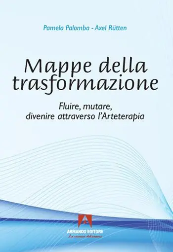 Mappe della trasformazione. Fluire, mutare, divenire attraverso l‘arteterapia Offerta Speciale