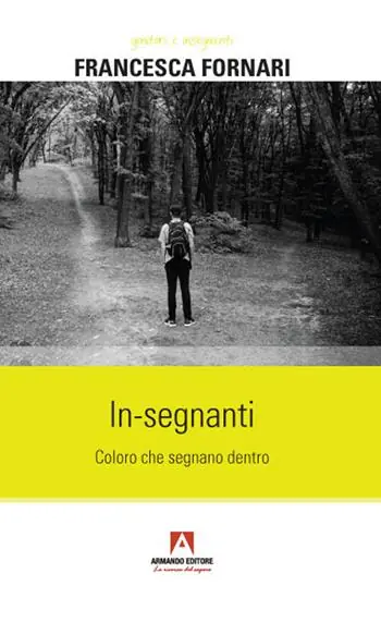 In-segnanti. Coloro che segnano dentro Nuova Collezione