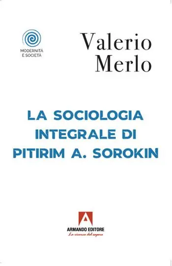 La sociologia integrale di Pitirim A. Sorokin Scelto Dai Clienti