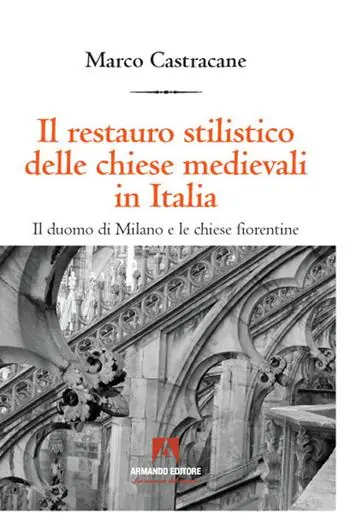 Il restauro stilistico delle chiese medievali in Italia Consegna Rapida