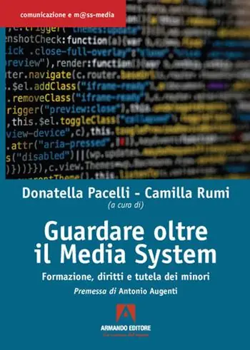 Spedito Oggi Guardare oltre il media system. Formazione, diritti e tutela dei minori