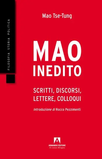 Mao inedito. Scritti, discorsi, lettere, colloqui (1949-1971) A Buon Prezzo