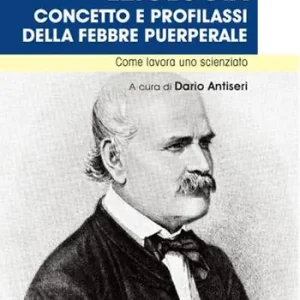 Ultimissimo Modello Eziologia. Concetto e profilassi della febbre puerperale